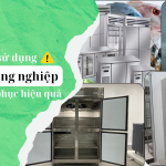 Những lỗi khi sử dụng tủ đông công nghiệp và cách khắc phục hiệu quả