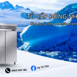 Tủ cấp đông nhanh – Ứng dụng công nghệ làm lạnh nhanh