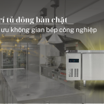Cách bố trí tủ đông bàn chặt giúp tối ưu không gian bếp công nghiệp